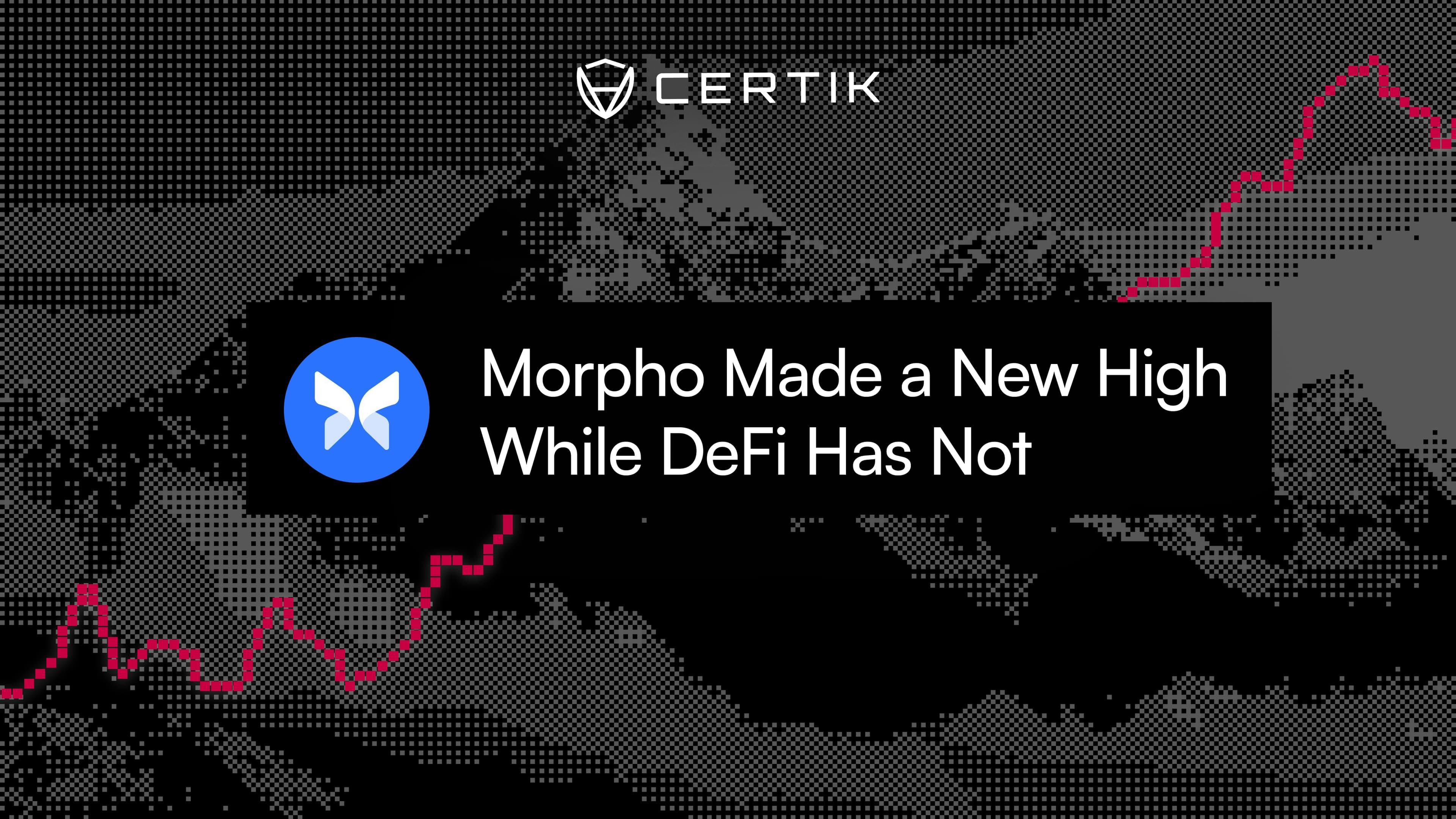 Morpho Reached a New High While DeFi Remained Below Its Peak